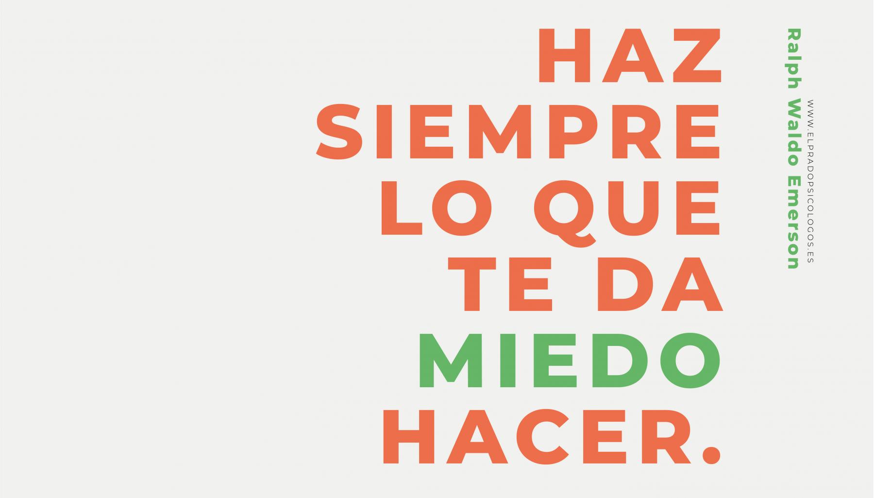 Haz siempre lo que te da miedo hacer Frase emotiva sobre el miedo